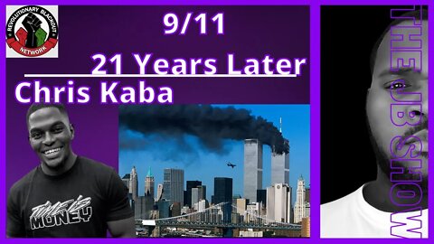 9/11 21 Years Later | Chris Kaba
