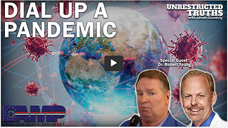 Dial Up a Pandemic with Dr. Robert Young | Unrestricted Truths Ep. 234