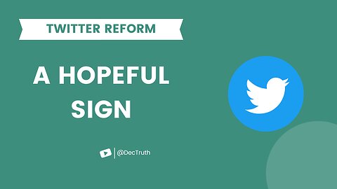 Twitter reform – a hopeful sign