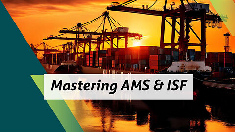 AMS Role in ISF: Supply Chain Security