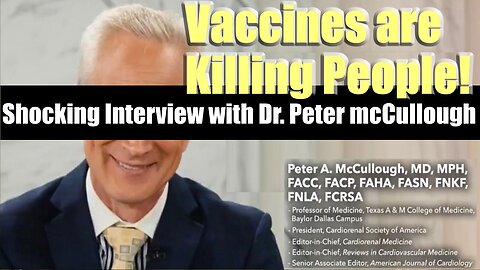 Shocking interview with Dr. Peter McCullough (BANNED WORLDWIDE)