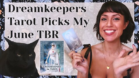 The Dreamkeepers Tarot Picks My June TBR