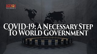 COVID-19: A Necessary Step to World Government