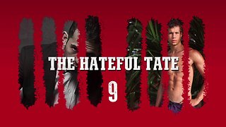 THE HATEFUL TATE EPISODE 9