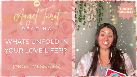 💘What's Unfolding In Your Love Life!! 💞 - Messages from Your Angels (May 2022)
