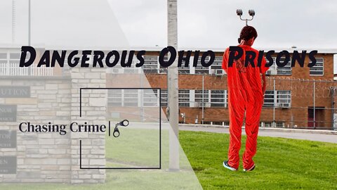 The Dark and Dangerous Side of Ohio Prisons