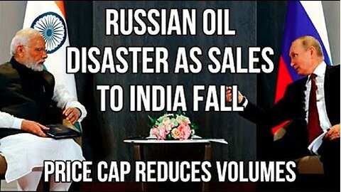 RUSSIAN Oil Disaster - Sales to India Fall in February as Price Caps Cause Documentation Problems