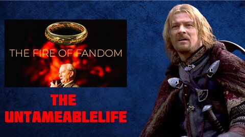 #27 TOLKIEN: The Fire of Fandom series