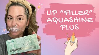 Lip “filler” Aquashine Plus