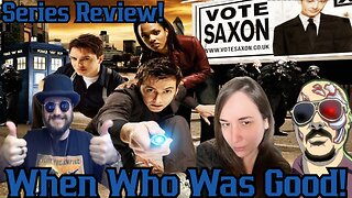 When WHO Was GOOD! Doctor Who Series Review! The David Tennent Years With Sunker, Grant And Nerd