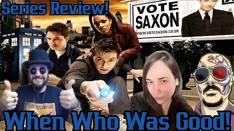 When WHO Was GOOD! Doctor Who Series Review! The David Tennent Years With Sunker, Grant And Nerd
