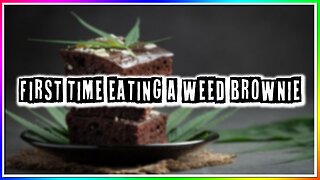 FIRST TIME EATING A WEED BROWNIE! (story)