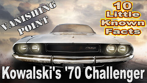 10 Little Known Facts About Kowalski's '70 Challenger - Vanishing Point (OP: 4/15/23)