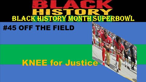 Black History Month Super Bowl Knee for Justice