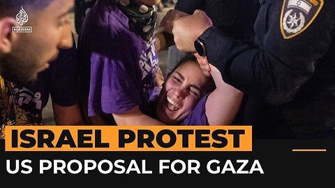 Israelis urge Netanyahu to accept US proposal for Gaza ceasefire
