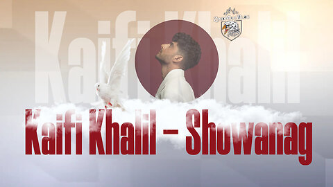 Kaifi Khalil || Showanag | Edit By @zindman.baloch |Official Video @NaeemDilpul