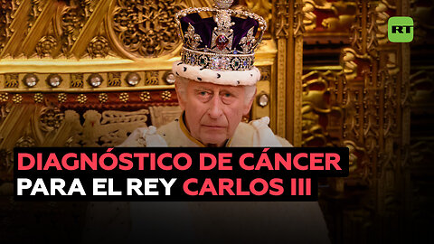 El rey Carlos III es diagnosticado de cáncer