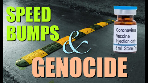 Speed Bumps and Genocide
