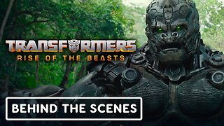 Transformers: Rise of the Beasts - Official Behind the Scenes