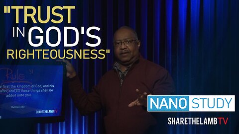 Trust in God's Righteousness | Nano Study | Excerpt From: The Significance of Hope | Share The Lamb TV