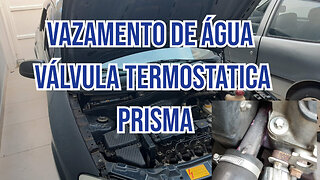 Vazamento de agua Prisma - Vazamento de agua válvula termostatica