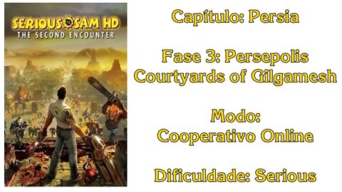 Serious Sam HD: The Second Encounter - Cooperativo Online - Pérsia - Fase 3
