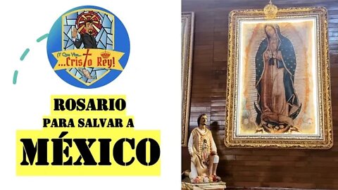 Viva Cristo Rey: ROSARIO PARA SALVAR A MÉXICO #YqueVivaCristoRey #Rosario #rosariohoy #Guadalupe
