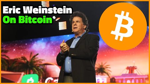 Eric Weinstein on Bitcoin