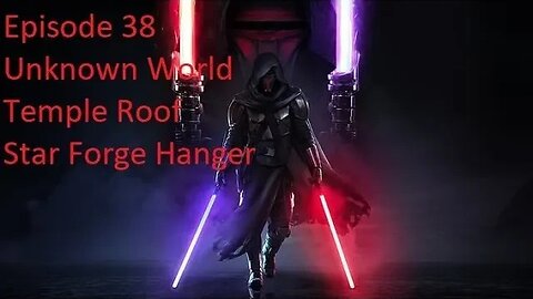 Episode 38 Let's Play Star Wars: KOTOR - Dark Lord - Unknown World, Temple Roof, Star Forge Hanger