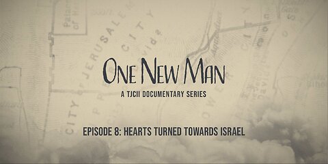 Episode 8: Hearts Turned Towards Israel, from "One New Man, A TJCII Documentary Series."