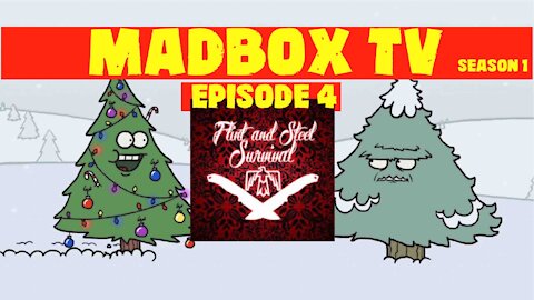 MADBOX TV (Christmas Special) with guest Flint & Steel Survival