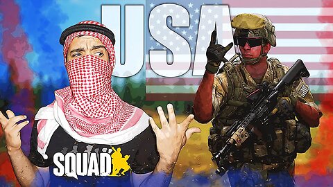 ARAB Plays As An AMERICAN in SQUAD!