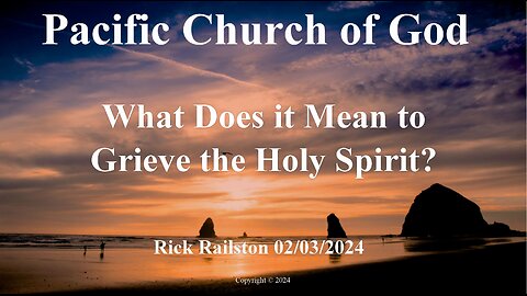 Rick Railston - What Does it Mean to Grieve the Holy Spirit?