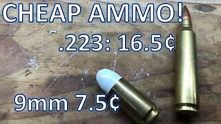 Cheap Ammo! 9mm for 7.5¢ .223 for 16.5¢