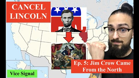 CANCEL LINCOLN: The Betrayal of 1776- Ep.5 - Jim Crow Laws Came From the North