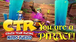 Crash Team Racing: Nitro Fueled - You are a pirate!