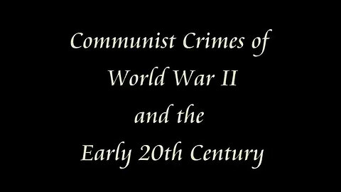 COMMUNIST ATROCITIES AND WAR CRIMES