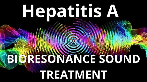 Hepatitis A _ Bioresonance Sound Therapy