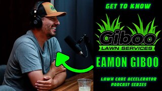 GET TO KNOW EAMON WITH GIBOO LAWN SERVICES | LAWN CARE ACCELERATOR