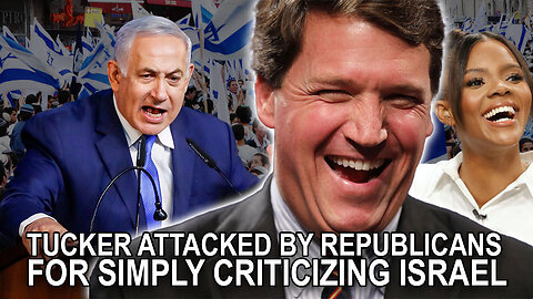 Here's Why Big-Name Republicans Immediately Attacked Tucker After He Simply Criticized Israel