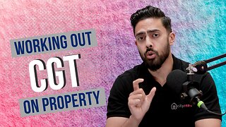 How to work out Capital Gains Tax on Property | CRTV | EP 25