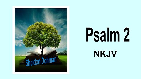 Psalm 2 (NKJV) - Daily Bible Reading