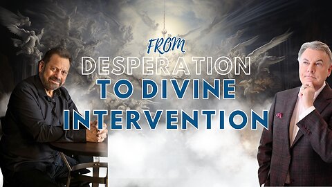 From Desperation to Divine Intervention Lance Wallnau