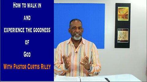 The Goodness of God Part 4