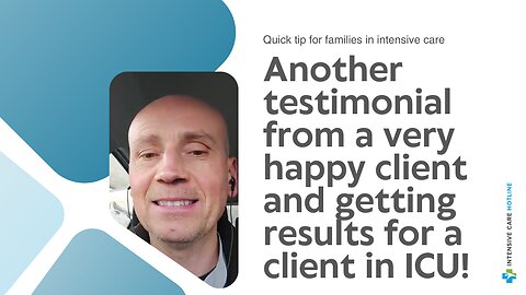 Another Testimonial from a Very Happy Client and Getting Results for a Client in ICU!