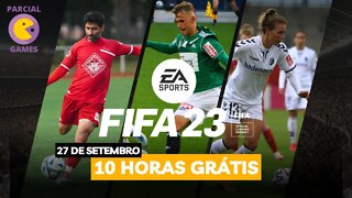 FIFA 23 GRÁTIS PARA TESTE DE 10 HORAS