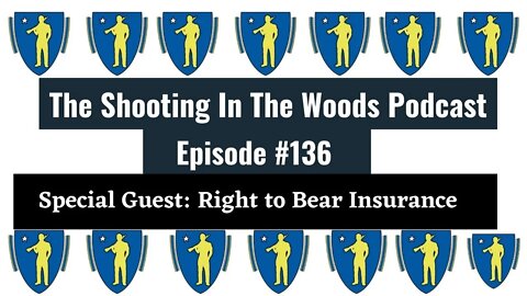 Insurance that Matters !!!! The Shooting in the Woods Podcast Episode 136