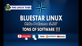Bluestar Linux | Kde Plasma 5.27 & More !! Linux Review | The Linux Tube