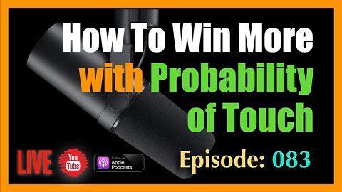 How to Win More with Probability of Touch