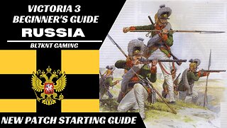 Victoria 3 Starting Guide: Russia - Earl Grey Patch